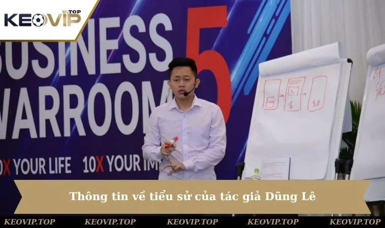 Thông tin về tiểu sử của tác giả Dũng Lê