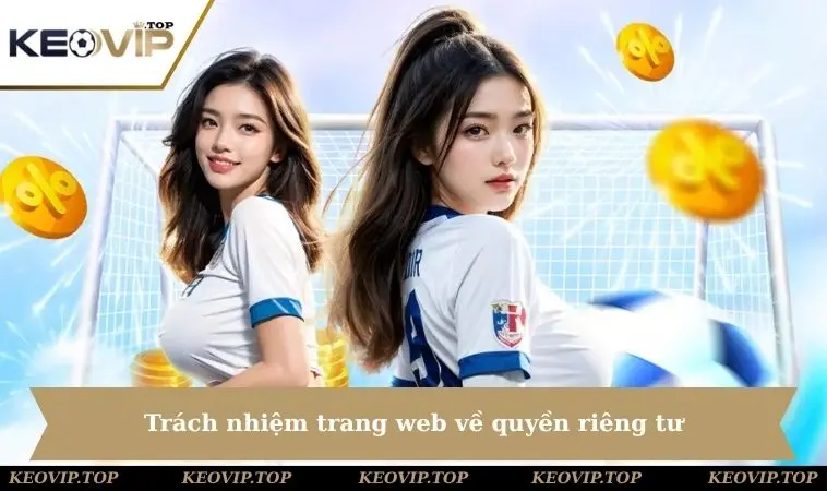 Trách nhiệm trang web về quyền riêng tư