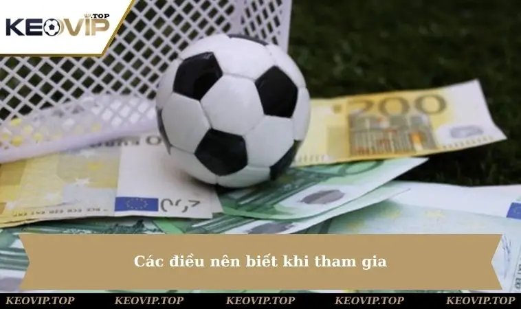 cac dieu nen biet khi tham gia Các điều nên biết khi tham gia