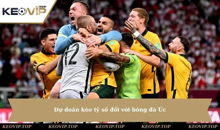 du doan keo ty so doi voi bong da uc Dự đoán kèo tỷ số đối với bóng đá Úc