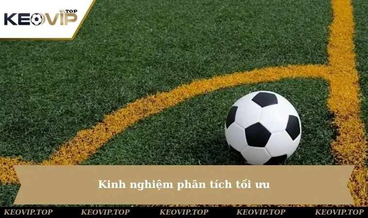 Kinh nghiệm phân tích tối ưu