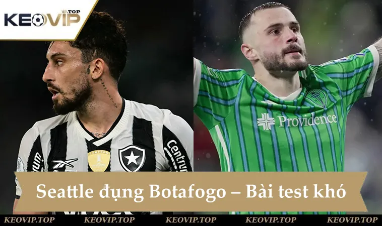 soi keo botafogo vs seattle 09h00 ngay 16 6 Soi kèo Botafogo vs Seattle, bài test khó cho đại diện chủ nhà