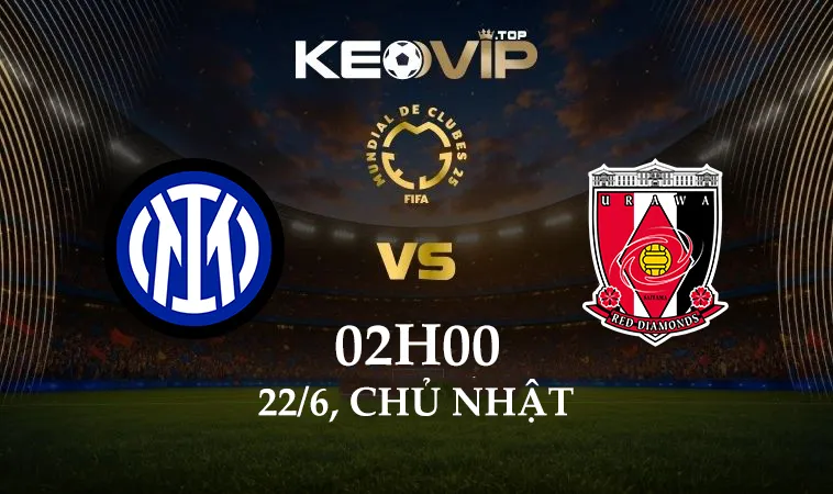 Soi kèo Inter vs Urawa Reds, 02h00 ngày 22/6