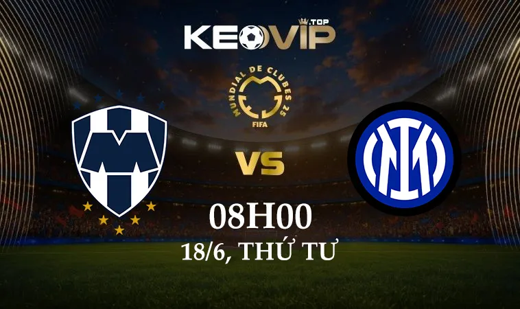 Soi kèo Monterrey vs Inter, 08h00 ngày 18/6