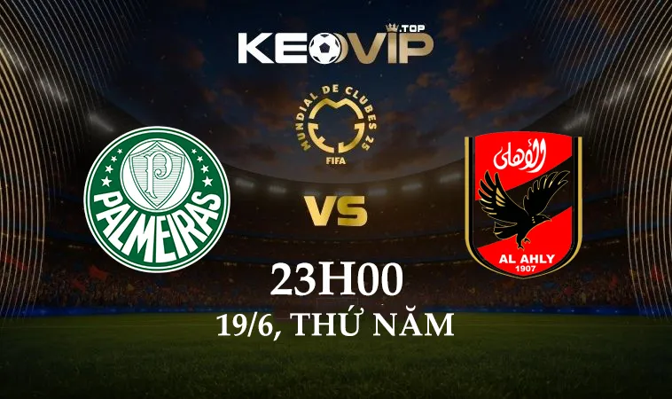 Soi kèo Palmeiras vs AI-Ahly, 23h00 ngày 19/6