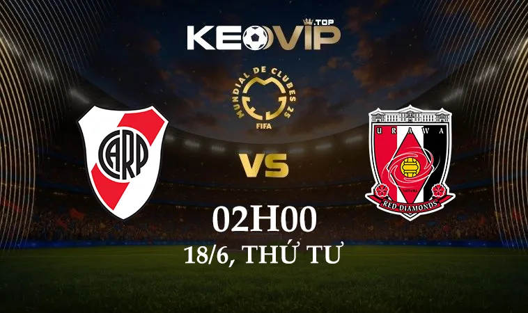 Soi kèo River Plate vs Urawa Reds, 02h00 ngày 18/6